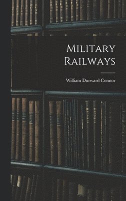 bokomslag Military Railways