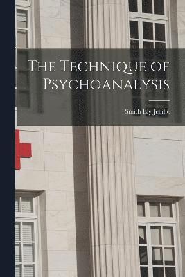 The Technique of Psychoanalysis 1