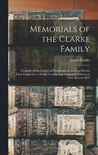 bokomslag Memorials of the Clarke Family