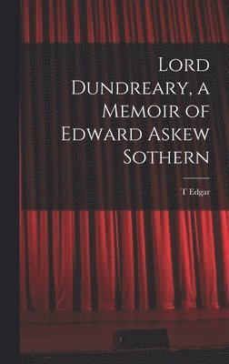 bokomslag Lord Dundreary, a Memoir of Edward Askew Sothern