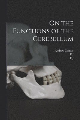 bokomslag On the Functions of the Cerebellum