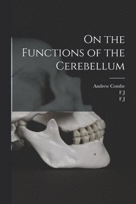 On the Functions of the Cerebellum