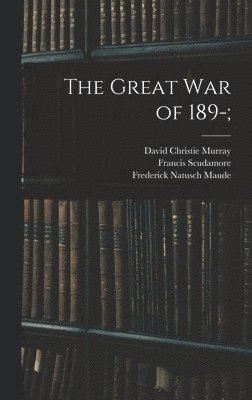 David Christie Murray, Archibald Forbes, Charles Lowe - Great war of 189-;, Inbunden