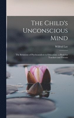 bokomslag Child's Unconscious Mind