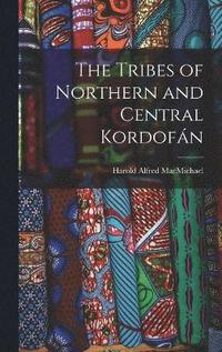 bokomslag The Tribes of Northern and Central Kordofn