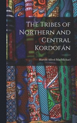 Tribes of Northern and Central Kordofán