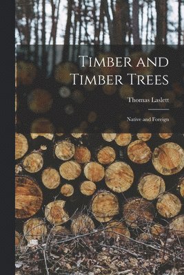 Timber and Timber Trees 1