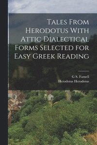 bokomslag Tales From Herodotus With Attic Dialectical Forms Selected for Easy Greek Reading