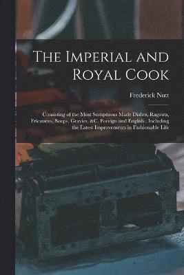 bokomslag The Imperial and Royal Cook