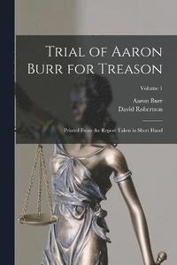 bokomslag Trial of Aaron Burr for Treason