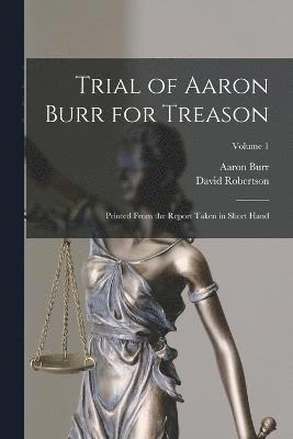 Trial of Aaron Burr for Treason 1