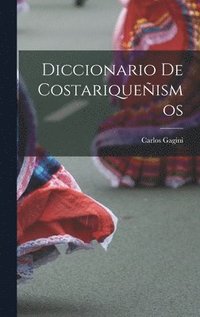 bokomslag Diccionario de costariqueismos