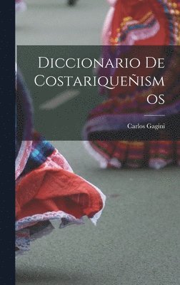 Diccionario de costariqueñismos 1