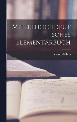 bokomslag Mittelhochdeutsches Elementarbuch