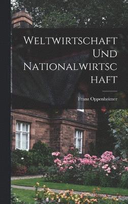 bokomslag Weltwirtschaft und Nationalwirtschaft