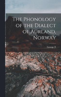 The Phonology of the Dialect of Aurland, Norway 1