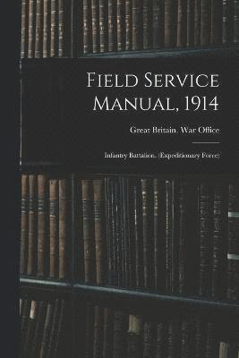 Field Service Manual, 1914 1