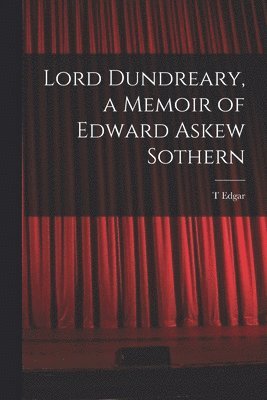 bokomslag Lord Dundreary, a Memoir of Edward Askew Sothern