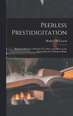 bokomslag Peerless Prestidigitation