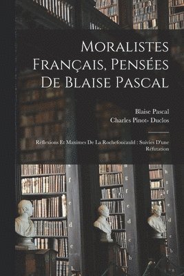 Louis Aimé Martin, Blaise Pascal, Jean de La Bruyère - Moralistes français, pensées de Blaise Pascal, Häftad