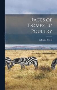 bokomslag Races of Domestic Poultry
