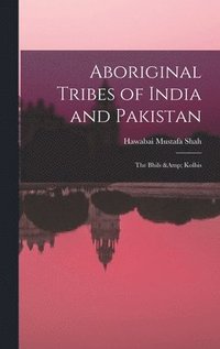 bokomslag Aboriginal Tribes of India and Pakistan