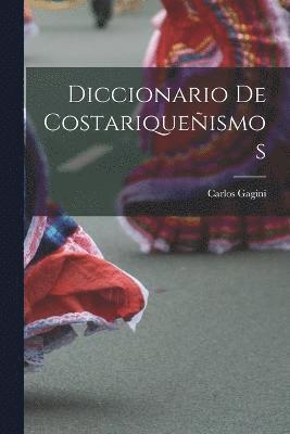 bokomslag Diccionario de costariqueñismos