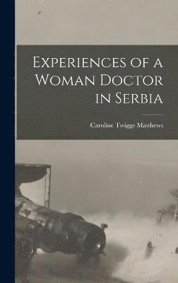 Experiences of a Woman Doctor in Serbia 1