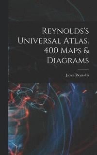 bokomslag Reynolds's Universal Atlas. 400 Maps & Diagrams