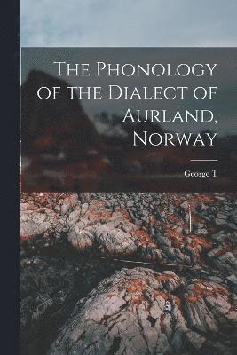 The Phonology of the Dialect of Aurland, Norway 1