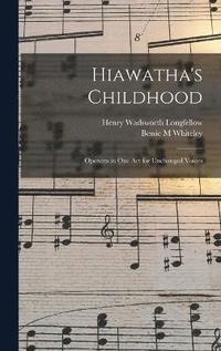 bokomslag Hiawatha's Childhood