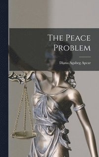 bokomslag The Peace Problem