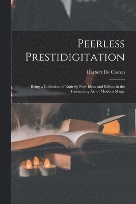 bokomslag Peerless Prestidigitation