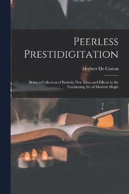 Peerless Prestidigitation 1