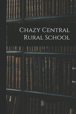 Chazy Central Rural School 1