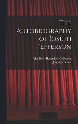 bokomslag The Autobiography of Joseph Jefferson