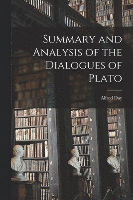 bokomslag Summary and Analysis of the Dialogues of Plato