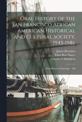 bokomslag Oral History of the San Francisco African American Historical and Cultural Society, 1945-1986