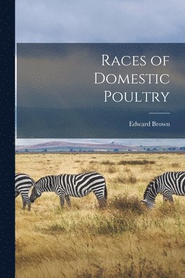 bokomslag Races of Domestic Poultry