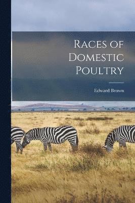 Races of Domestic Poultry 1