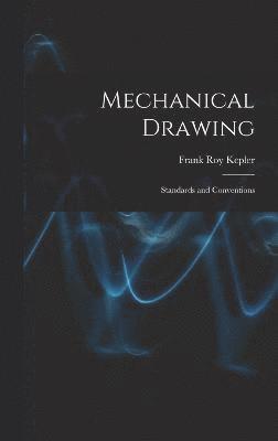 Mechanical Drawing; Standards and Conventions 1