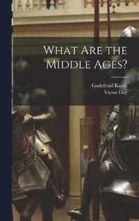 bokomslag What are the Middle Ages?