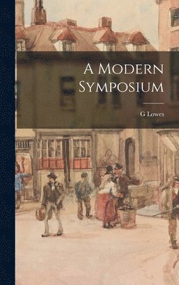 A Modern Symposium 1