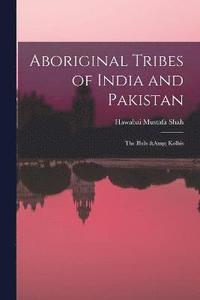 bokomslag Aboriginal Tribes of India and Pakistan
