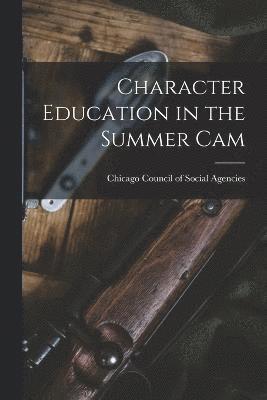 bokomslag Character Education in the Summer Cam