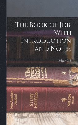 The Book of Job, With Introduction and Notes 1