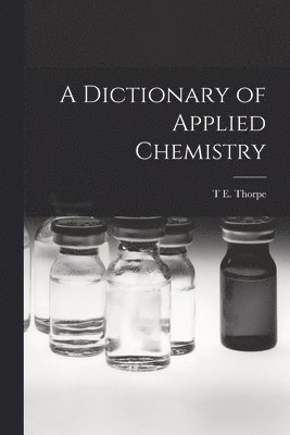 A Dictionary of Applied Chemistry 1