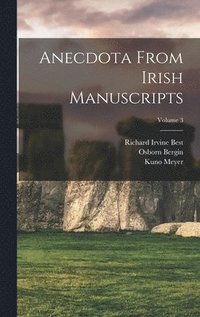 bokomslag Anecdota From Irish Manuscripts; Volume 3
