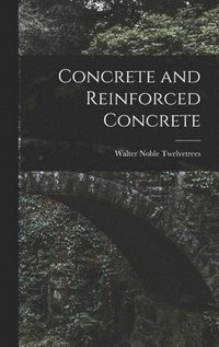 bokomslag Concrete and Reinforced Concrete