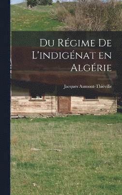 Du rgime de l'indignat en Algrie 1